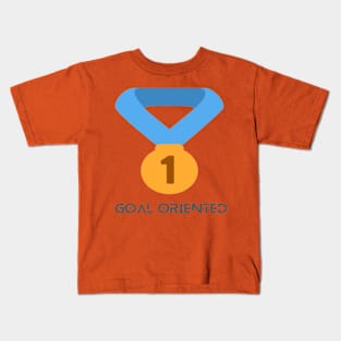 Goal Oriented Kids T-Shirt